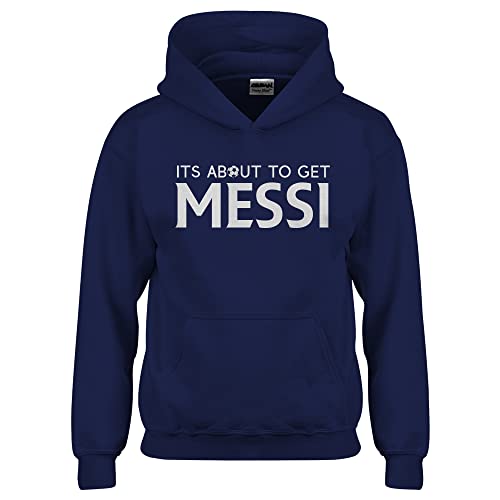 Indica Plateau Its About to Get Messi Youth L - (10-12) Navy Blue Youth Unisex Hoodie
