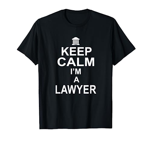 Keep Calm I'm A Lawyer - Unisex T-Shirt