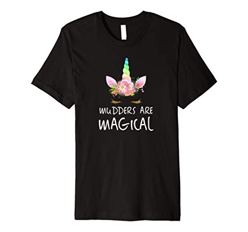 Mudders Are Magical! Funny T Shirt Gift Premium T-Shirt