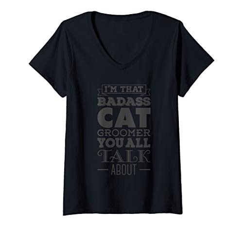 Womens Funny Cat Grooming Tee Gift For A Badass Cat Groomer V-Neck T-Shirt