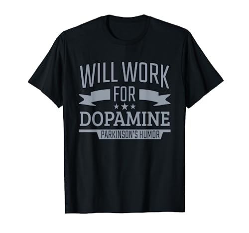 Parkinson's Disease Awareness Work For Dopamine Parkinson's T-Shirt