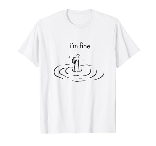i'm fine T-Shirt