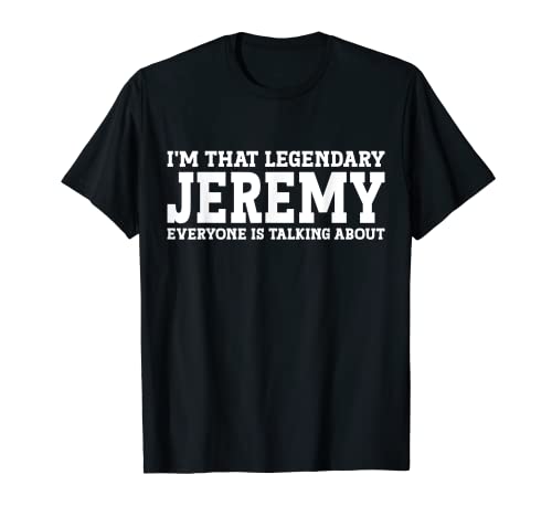 Jeremy Personal Name Funny Jeremy T-Shirt