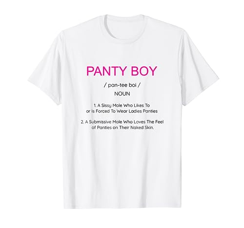 BDSM Sissy Panty Boy Submissive Panties Kink cglre T-Shirt