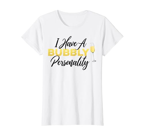Bubbly Personality | Champagne/Wine Lover Quote T-Shirt T-Shirt