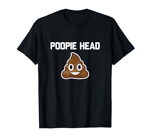 Poopie Head Sarcastic Novelty Gifts Funny Poop Shirts