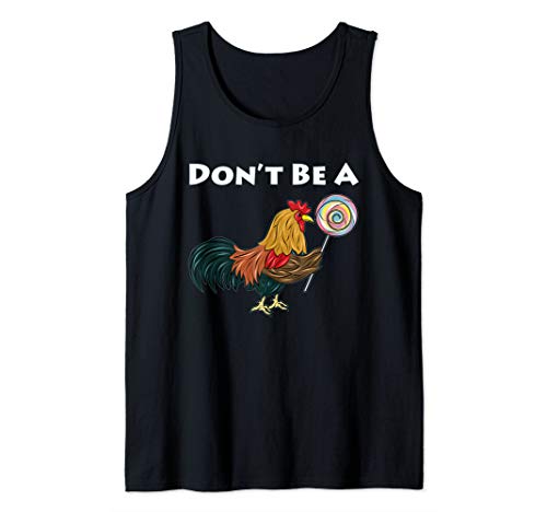 Mens Funny Dad Birthday Rooster Shirt Don't Be A Cock Sucker Tank Top