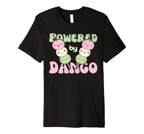 Powered By Dango Kawaii Dango Rice Cake Dango Premium T-Shirt