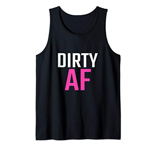 Dirty AF Dirty As Fuck Ladies Quad ATV UTV 4-Wheeler Mudding Tank Top