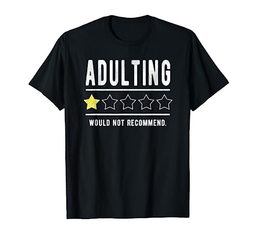 Adulting Would Not Recommend Funny Sayings One Star Adulting T-Shirt