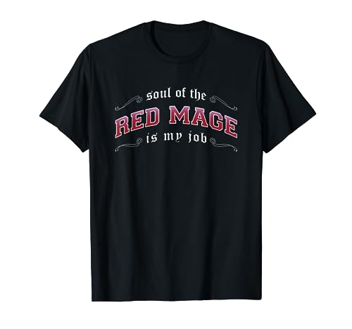 Red Mage Is My Job Fantasy MMO Gamer T-Shirt