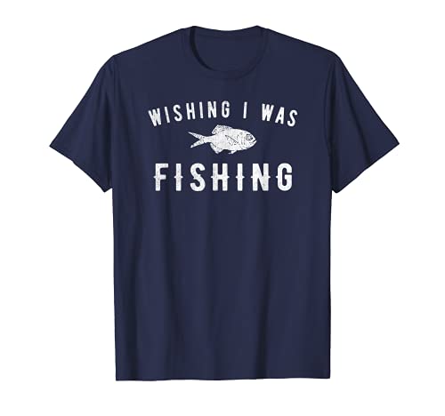 Wishing I was fishing tshirt for fisher men guys and boys