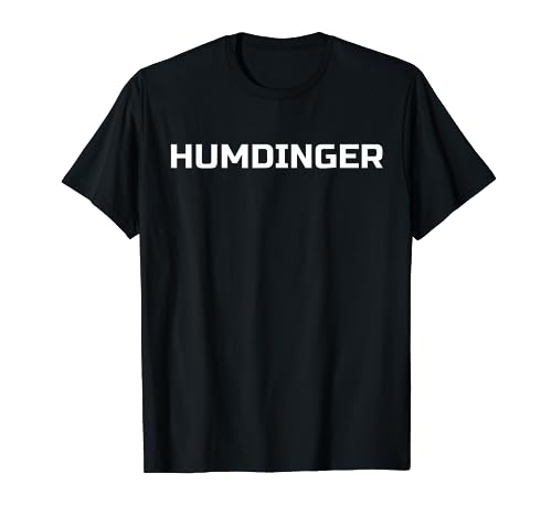 Humdinger T-Shirt Funny Novelty Gift Shirt Saying Tee