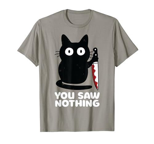 Cat Knife You Saw Nothing T-Shirt