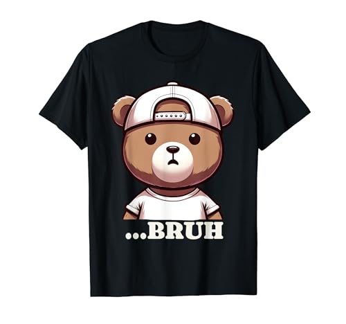 Bruh Meme Hip Hop Teddy Bear Funny Boys Teens Mens Teenager T-Shirt