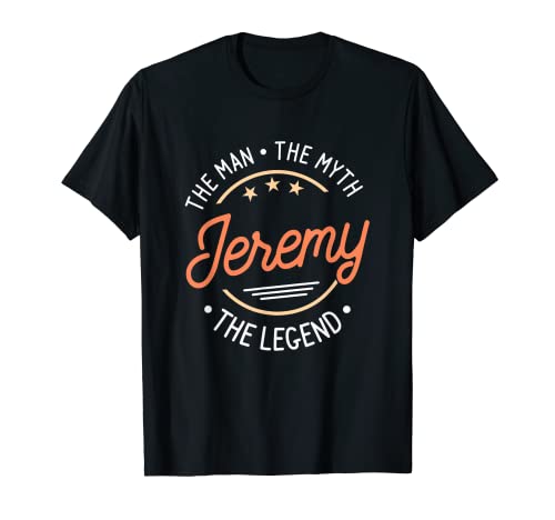 Jeremy The Man The Myth The Legend T-Shirt