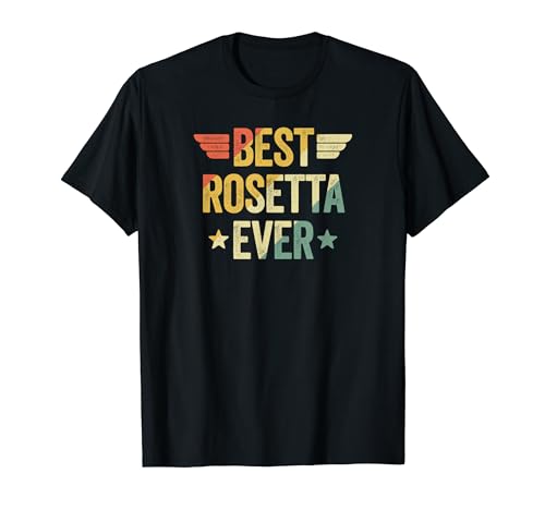 Best Rosetta Ever T-Shirt