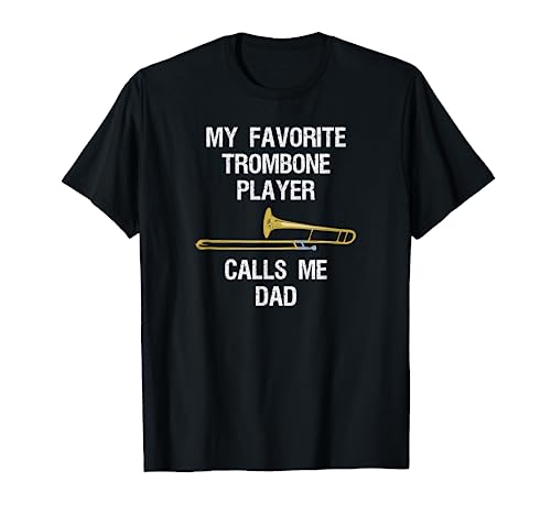Trombone Dad T-Shirt - Funny Favorite