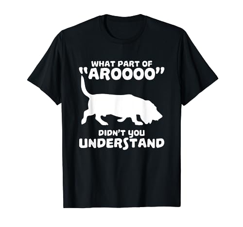 Funny Basset Hound Howl 'Arooo' Gift Idea T-Shirt