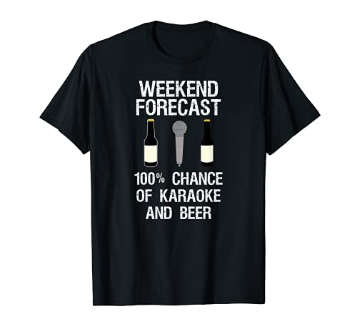 Karaoke T-shirt Gift - Funny Karaoke Weekend Forecast Beer
