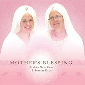Snatam Kaur Khalsa:Mother's Blessing