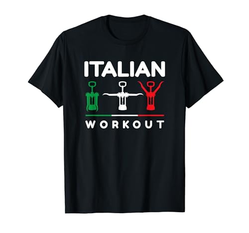 Italy Wine Lover Funny Italian Workout Corkscrew Party T-Shirt