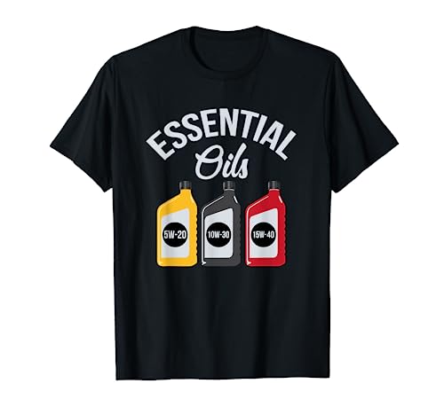 Essential Oils Funny Car Mechanic Oil Change T-Shirt