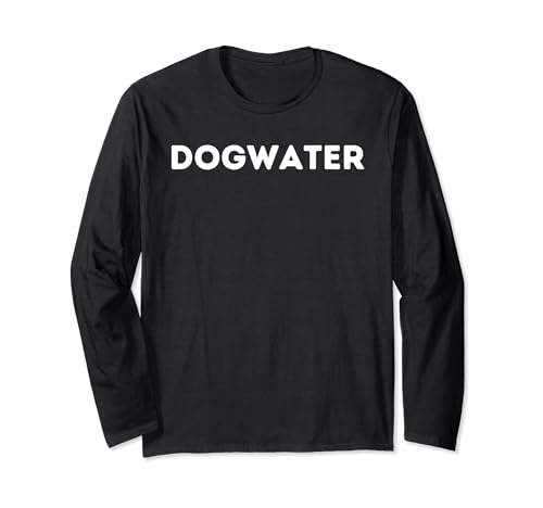 Dog Water Dogwater Funny Meme For Teens Gen Z Gamers Long Sleeve T-Shirt