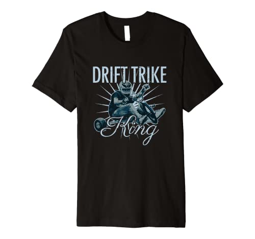 Drift Trike King Motorized Drifting Tricycle Drift Trike Premium T-Shirt