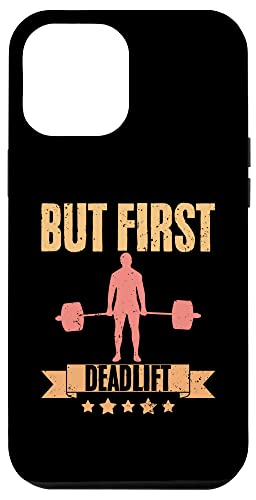 iPhone 12 Pro Max Retro But First Deadlift A Gym Humor Weightlifting Strongman Case