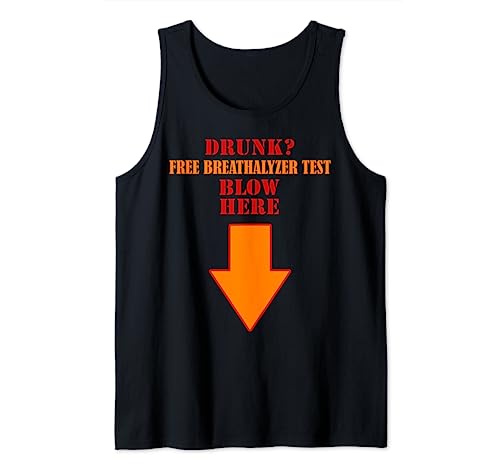 Drunk Free breathalyzer test blow here down arrow Tank Top