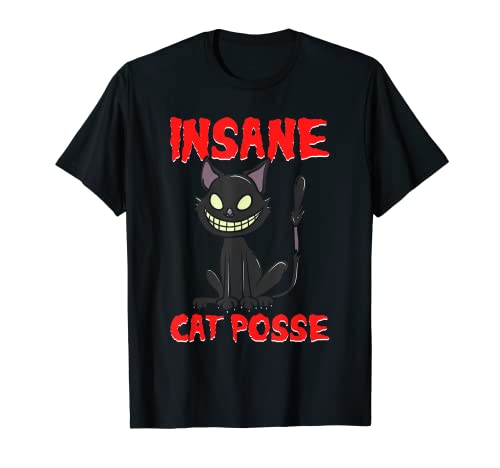 Funny Cat Design Insane Cats Posse Scary Kitten Clown Horror T-Shirt