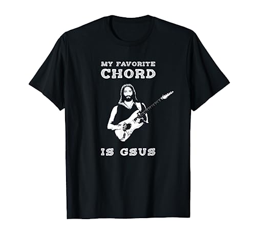My Favorite Chord Is Gsus Jesus Playing Guitar Christian T-Shirt