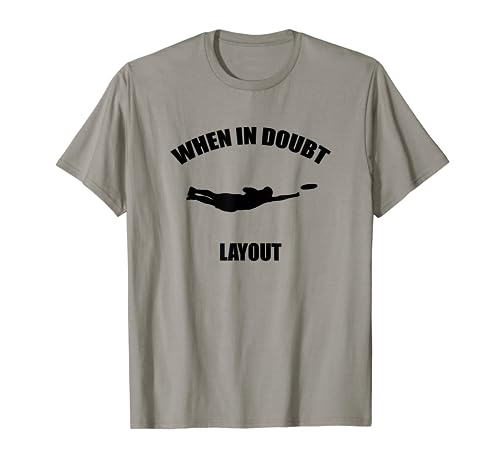 When In Doubt Layout T-Shirt | Ultimate Frisbee Sports Tee