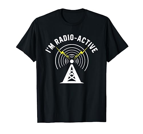 I'm Radio-Active With Tower Antenna Funny Ham Radio T-Shirt