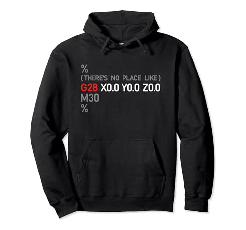 Funny CNC G28 X0 Y0 Z0 Machinery Machinist Gift Men Women Pullover Hoodie