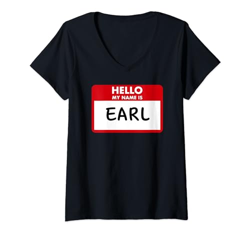 Womens Earl Name Tag Hello My Name Funny V-Neck T-Shirt