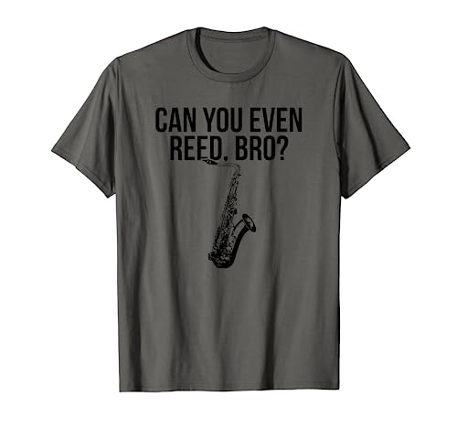 Can You Reed Read Pun Sax Alto Tenor Saxophone Marching Band T-Shirt