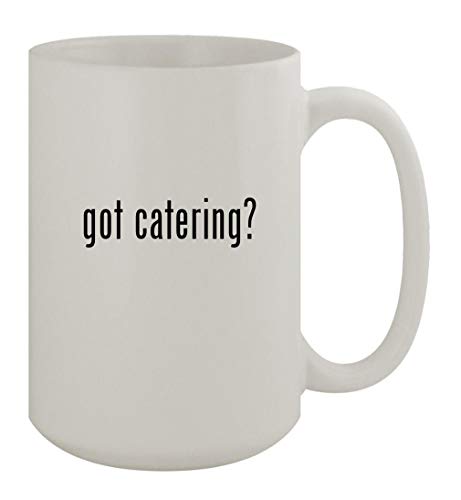 Knick Knack Gifts got catering? - 15oz Ceramic White Coffee Mug, White