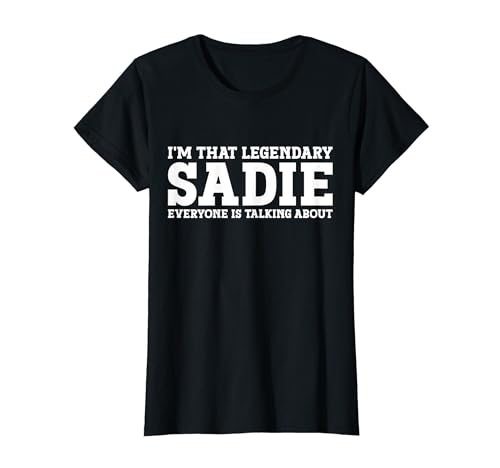 Sadie Personal Name Women Girl Funny Sadie T-Shirt