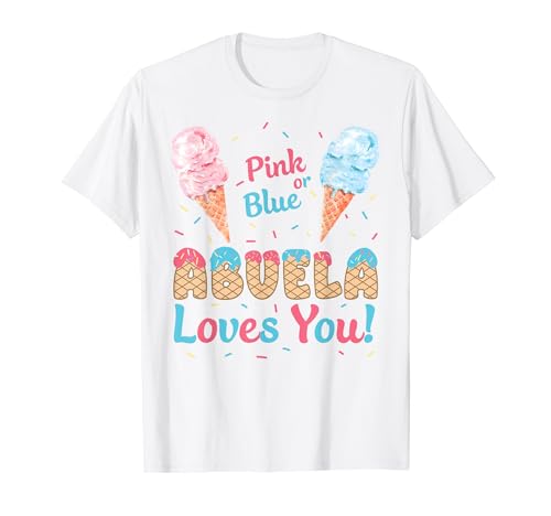 Pink or Blue Abuela Loves You Ice Cream Gender Reveal Party T-Shirt