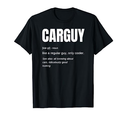 Funny T-shirt Gift Car Guy Definition