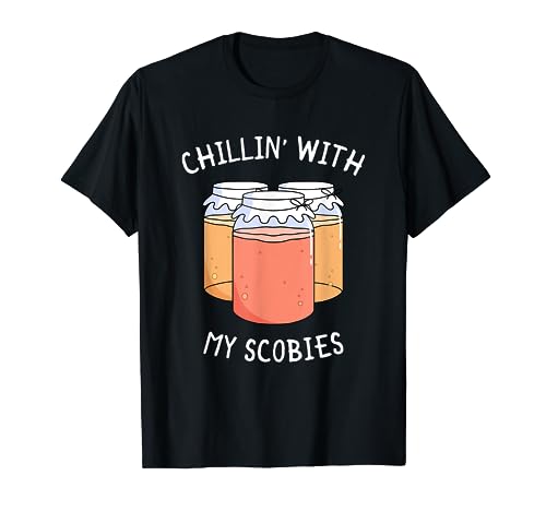Chillin' With My Scobies Funny Kombucha Lover Scoby Pun Gift T-Shirt