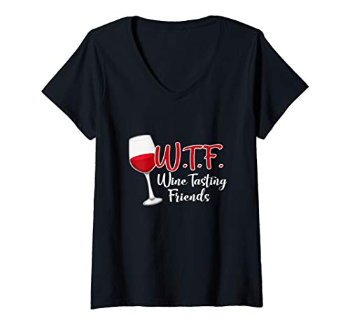 Womens WTF Wine Tasting Friends T-Shirt Drinking Gift Shirt V-Neck T-Shirt