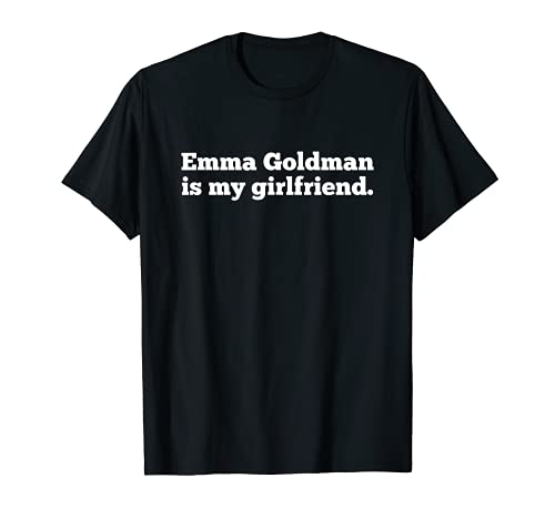 Funny Emma Goldman T-Shirt