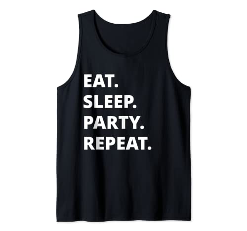 Eat Sleep Party Repeat Tank Top