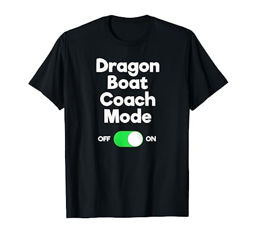 Dragon Boat Coach Racing Funny Shirt Gift - Mode