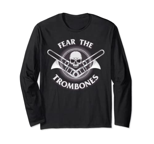 Funny Fear the Trombone Player Gift Accessories Men Women Long Sleeve T-Shirt