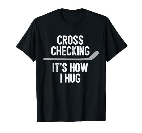 Hockey Tshirt Men Women Cross Checking It's How I Hug T-Shirt