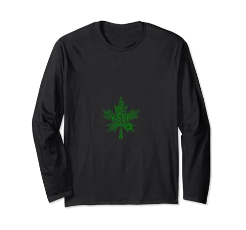 KEEP CALM and Hit a Bong Long Sleeve T-Shirt